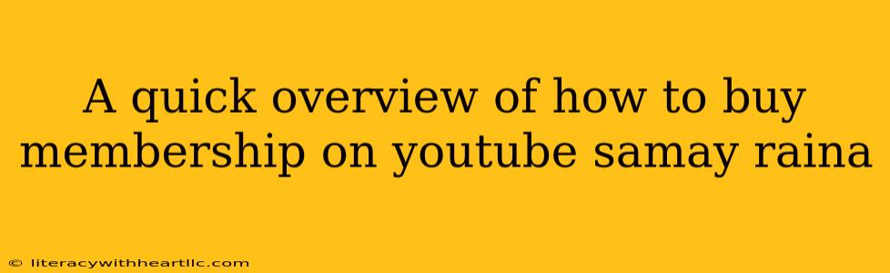 A quick overview of how to buy membership on youtube samay raina