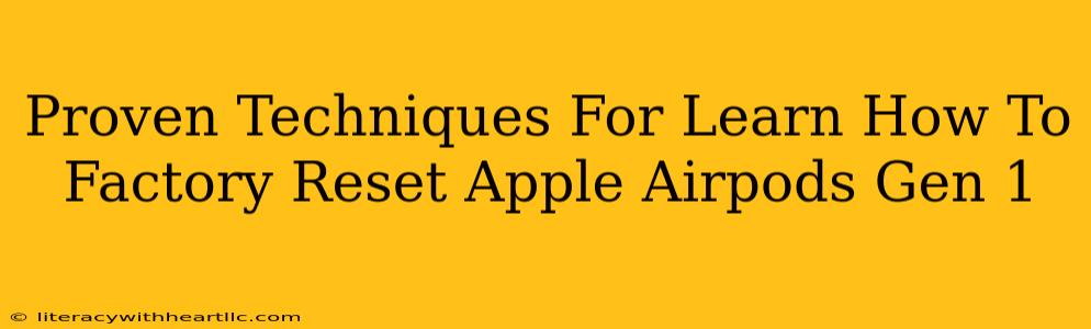 Proven Techniques For Learn How To Factory Reset Apple Airpods Gen 1